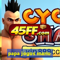 papa jogos mario